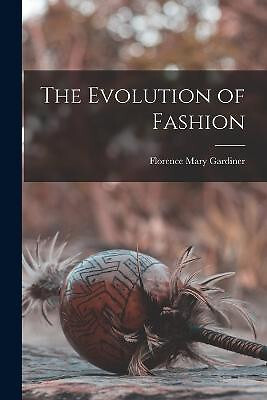 The evolution fashion - the,