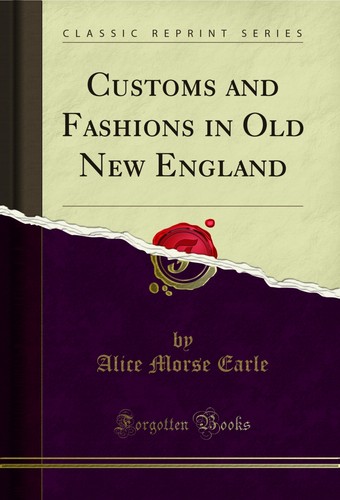 Customs and fashions old - fashions, in